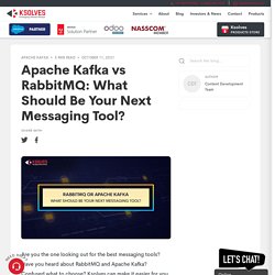 Apache Kafka vs RabbitMQ: What Should Be Your Next Messaging Tool?