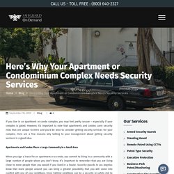 Here's Why Your Apartment or Condominium Complex Needs Security Services
