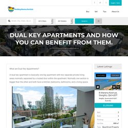Dual Key Apartments and How You Can Benefit From Them. - HolidayHomesForSale.com.au