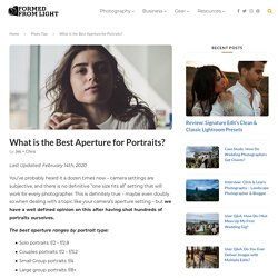 What is the Best Aperture for Portraits? – Formed From Light
