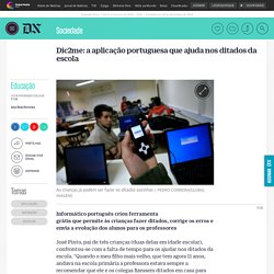 Educação - Dic2me: a aplicação portuguesa que ajuda nos ditados da escola - Sociedade