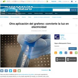 Otra aplicación del grafeno: convierte la luz en electricidad