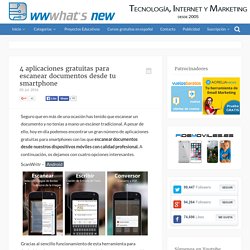 4 aplicaciones gratuitas para escanear documentos desde tu smartphone