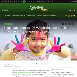 31 aplicaciones de iOS y Android para que los niños se entretengan en casa