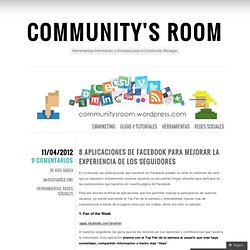 8 Aplicaciones de Facebook para mejorar la experiencia de los seguidores « Community's Room