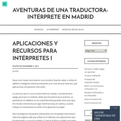 Aventuras de una traductora-intérprete en Madrid
