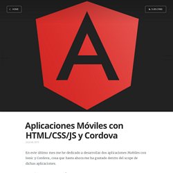 Aplicaciones Móviles con HTML/CSS/JS y Cordova