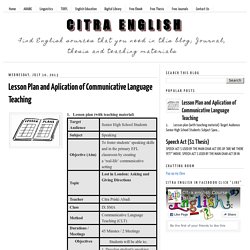 Citra English: Lesson Plan and Aplication of Communicative Language Teaching