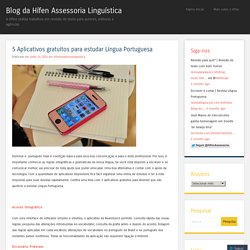 5 Aplicativos gratuitos para estudar Língua Portuguesa