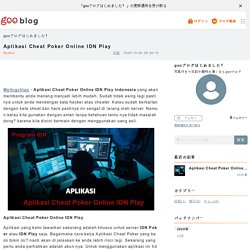 Aplikasi Cheat Poker Online IDN Play - gooブログはじめました！