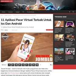 11 Aplikasi Pacar Virtual Terbaik Untuk Ios Dan Android