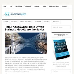 Retail Apocalypse; Data Driven Business Models are the Savior