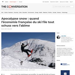 Apocalypse snow : quand l’économie française du ski file tout schuss vers l’abîme