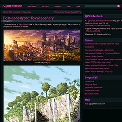 Post-apocalyptic Tokyo scenery ~ Pink Tentacle - Nightly (Build 20120723030606)