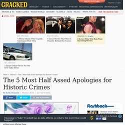 The 5 Most Half Assed Apologies for Historic Crimes