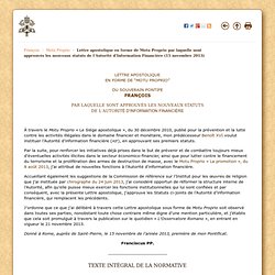 Lettre apostolique en forme de Motu Proprio par laquelle sont approuvés les nouveaux statuts de l'Autorité d'Information Financière, 15 novembre 2013 - Pape François