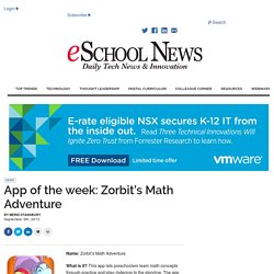 App of the week: Zorbit’s Math Adventure