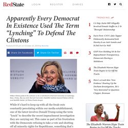 Apparently Every Democrat In Existence Used the Term "Lynching" To Defend The Clintons