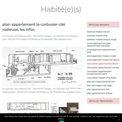 ▷ plan appartement le corbusier cité radieuse : Infos et ressources