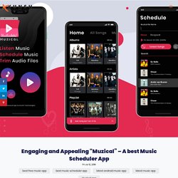 Engaging and Appealing “Muzical” – A best Music Scheduler App