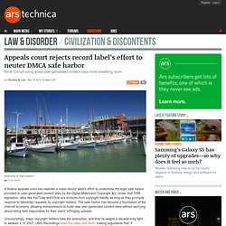 Appeals court rejects record label’s effort to neuter DMCA safe harbor