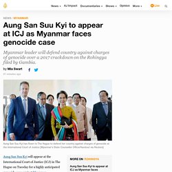 Aung San Suu Kyi to appear at ICJ as Myanmar faces genocide case