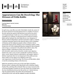 Appearances Can Be Deceiving: The Dresses of Frida Kahlo – W86th