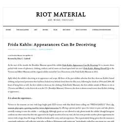 Frida Kahlo: Appearances Can Be Deceiving – Riot Material