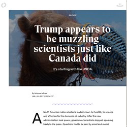 Trump appears to be muzzling scientists just like Canada did