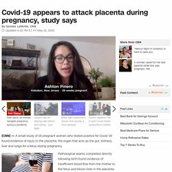 Study says Covid-19 appears to attack placenta during pregnancy