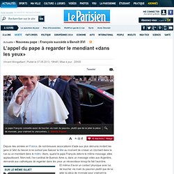 L’appel du pape à regarder le mendiant «dans les yeux»