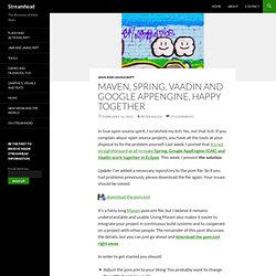 Maven, Spring, Vaadin and Google AppEngine, Happy Together - Streamhead