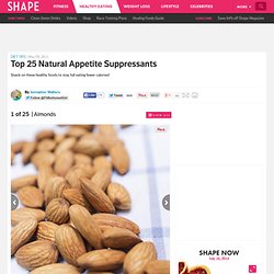 Top 25 Natural Appetite Suppressants: Almonds - Healthy Weight Loss: Top 25 Natural Appetite Suppressants