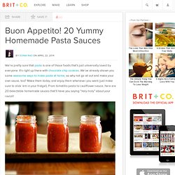 Buon Appetito! 20 Yummy Homemade Pasta Sauces