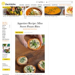 Appetizer Recipe: Miso Sweet Potato Bites — Recipes from The Kitchn