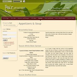 Appetizers & Soup - Eventide Specialties - Extra Virgin Olive Oils, Balsamic Vinegars, Gift Ideas, Recipes