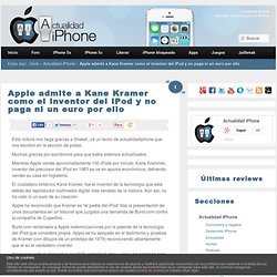 Apple admite a Kane Kramer como el inventor del iPod y no paga ni un euro por ello