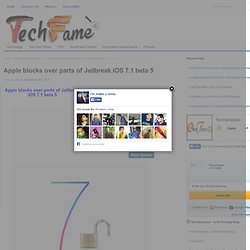 Apple blocks over parts of Jailbreak iOS 7.1 beta 5
