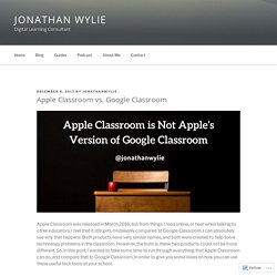 Apple Classroom vs. Google Classroom – Jonathan Wylie