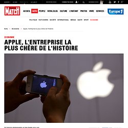 Apple, l'entreprise la plus chère de l'histoire