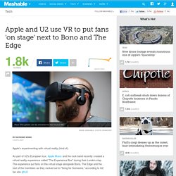 Apple and U2 use VR to put fans 'on stage' next to Bono and The Edge