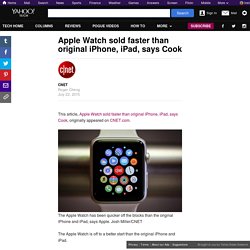 Apple Watch sold faster than original iPhone, iPad, says Cook