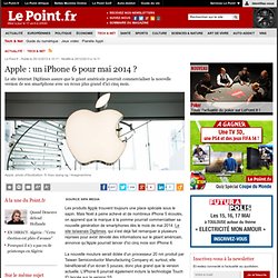 Apple : un iPhone 6 pour mai 2014 ?