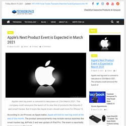 Apple’s Next Product Event is Expected in March 2021