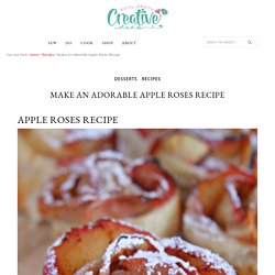 Apple Roses Recipe The Ultimate Fall Party Dessert
