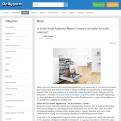 A Smart Small Appliance Repair Company are better for quick services? » Dailygram ... The Business Network