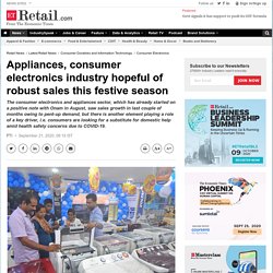 home appliances: Appliances, consumer electronics industry hopeful of robust sales this festive season, Retail News, ET Retail