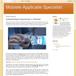 Mobiele Applicatie Specialist: Understand Risks of App Security in 10 Minutes!