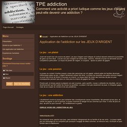 Application de l'addiction sur les JEUX D'ARGENT