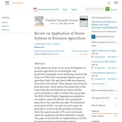 Procedia Computer Science Volume 133, 2018, Review on Application of Drone Systems in Precision Agriculture